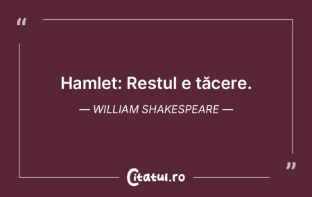 Hamlet: Restul e tăcere. William Shakes... Hamlet: Restul e tăcere. William Shakes...