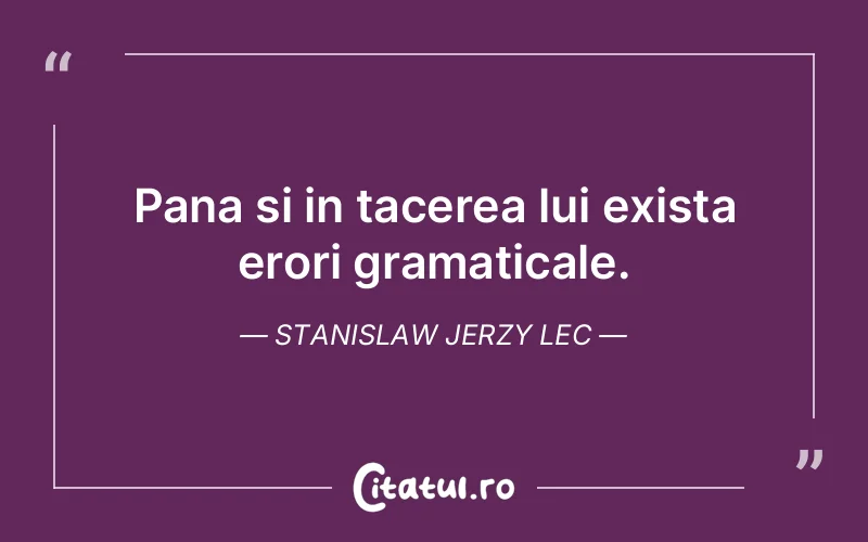 Citat Stanislaw Jerzy Lec - citate spiritualitate