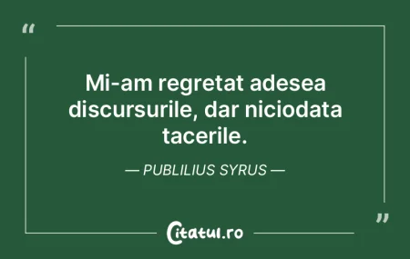 Mi-am regretat adesea discursurile, dar ... Mi-am regretat adesea discursurile, dar ...