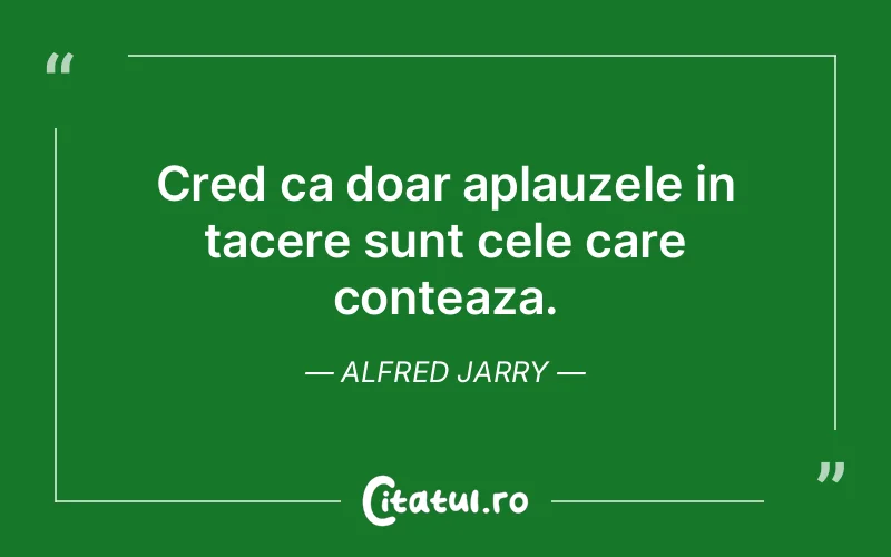 Citat Alfred Jarry - citate spiritualitate