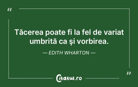 Tăcerea poate fi la fel de variat umbri... Tăcerea poate fi la fel de variat umbri...