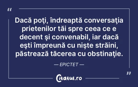 Dacă poţi, îndreaptă conversaţia pr... Dacă poţi, îndreaptă conversaţia pr...