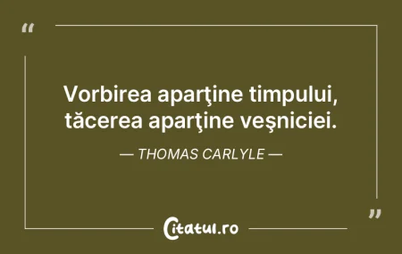 Vorbirea aparţine timpului, tăcerea ap... Vorbirea aparţine timpului, tăcerea ap...