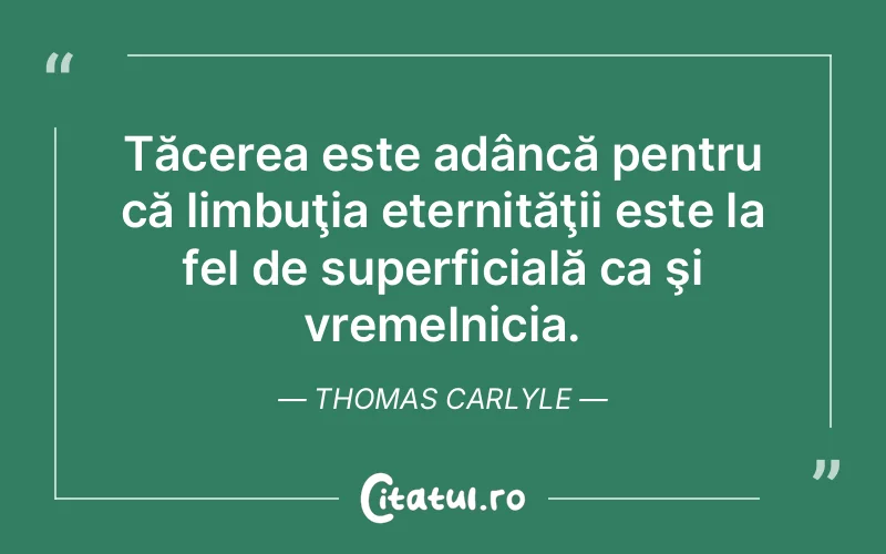 Citat Thomas Carlyle - citate spiritualitate