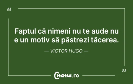 Faptul că nimeni nu te aude nu e un mot... Faptul că nimeni nu te aude nu e un mot...