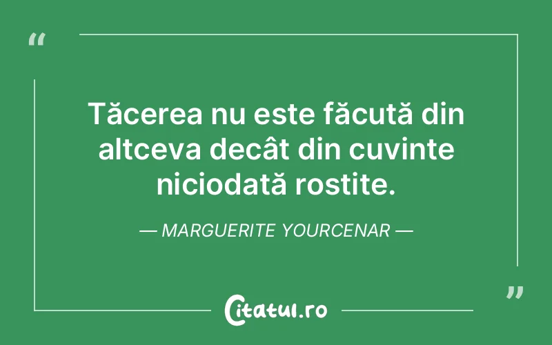 Citat Marguerite Yourcenar - citate spiritualitate
