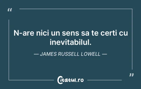 N-are nici un sens sa te certi cu inevit... N-are nici un sens sa te certi cu inevit...