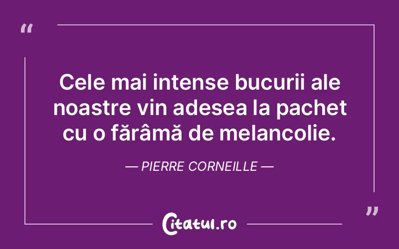 Citat Pierre Corneille - citate spiritualitate