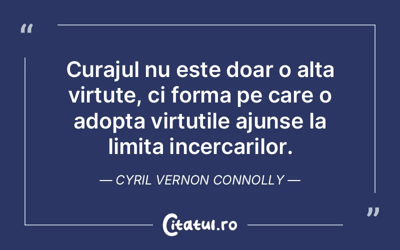 Citat Cyril Vernon Connolly - citate spiritualitate