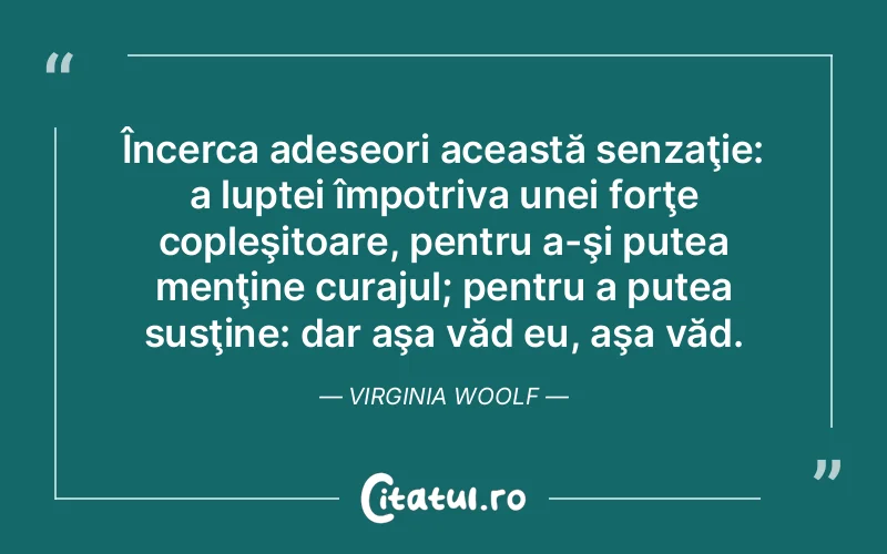 Citat Virginia Woolf - citate spiritualitate