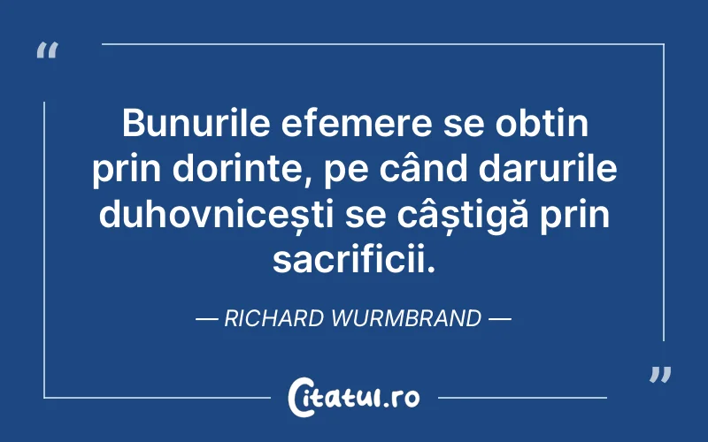 Citat Richard Wurmbrand - citate spiritualitate