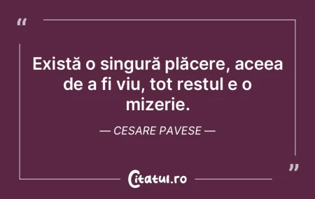 Există o singură plăcere, aceea de a ... Există o singură plăcere, aceea de a ...