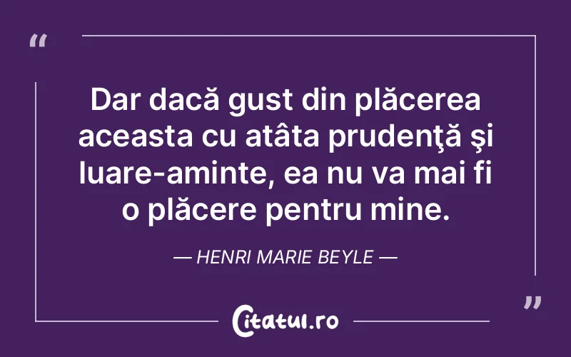 Citat Henri Marie Beyle - citate spiritualitate