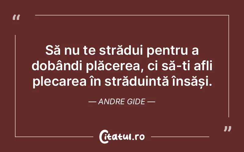 Citat Andre Gide - citate spiritualitate