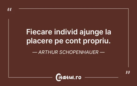 Fiecare individ ajunge la placere pe con... Fiecare individ ajunge la placere pe con...