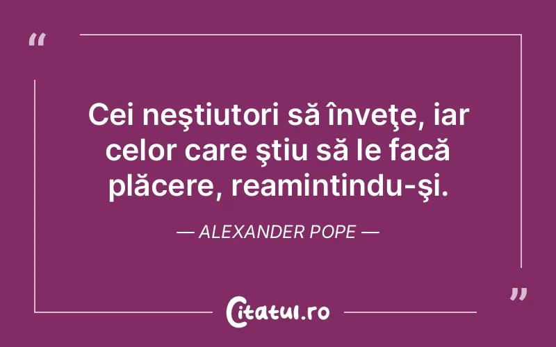 Citat Alexander Pope - citate spiritualitate