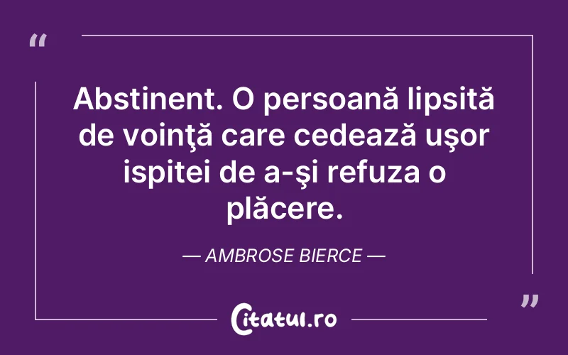 Citat Ambrose Bierce - citate spiritualitate