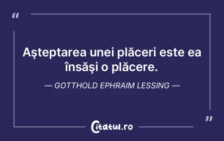 Aşteptarea unei plăceri este ea însă... Aşteptarea unei plăceri este ea însă...