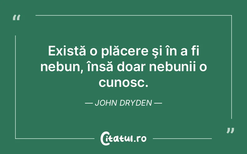 Citat John Dryden - citate spiritualitate