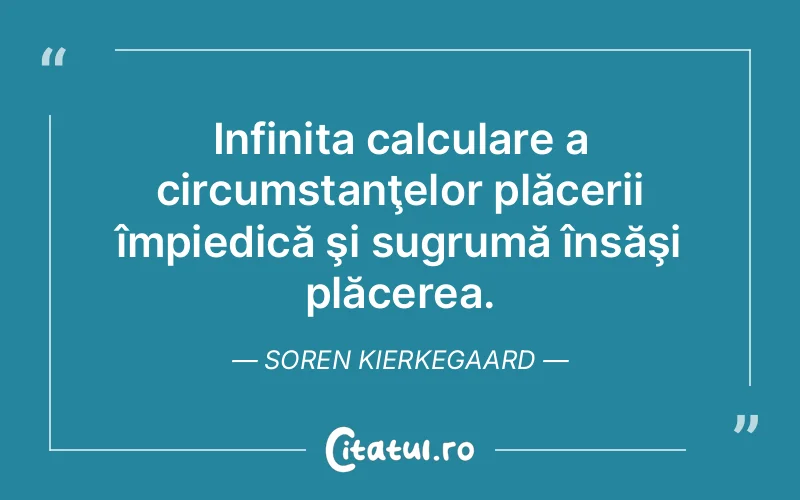Citat Soren Kierkegaard - citate spiritualitate