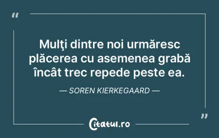 Mulţi dintre noi urmăresc plăcerea cu... Mulţi dintre noi urmăresc plăcerea cu...