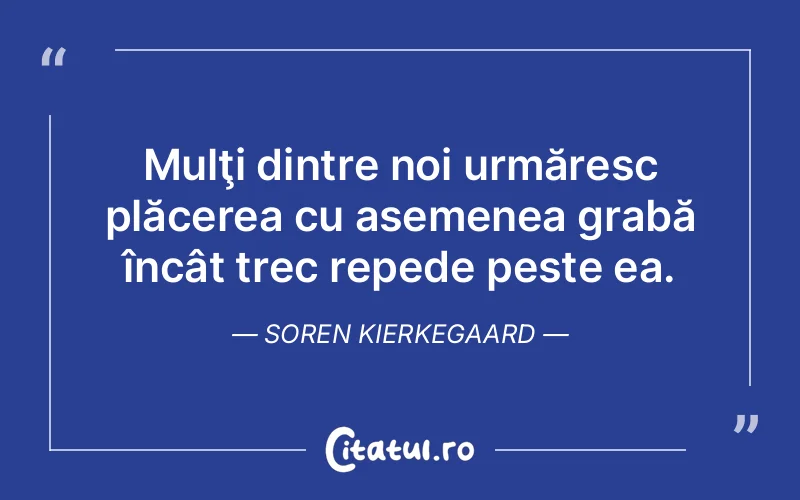 Citat Soren Kierkegaard - citate spiritualitate