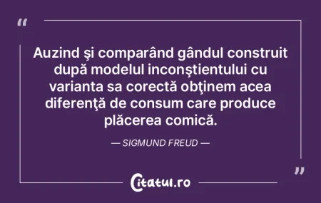 Auzind şi comparând gândul construit ...