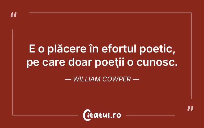 Citat William Cowper - citate spiritualitate