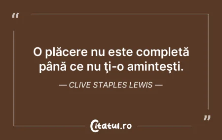 O plăcere nu este completă până ce n...