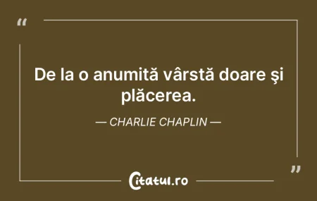 De la o anumită vârstă doare şi plă...