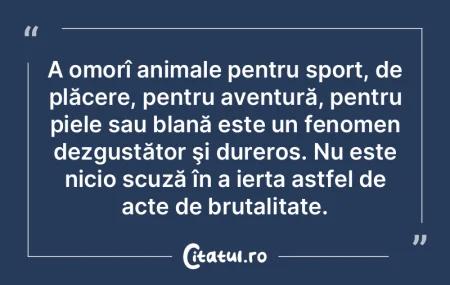 A omorî animale pentru sport, de plăce...
