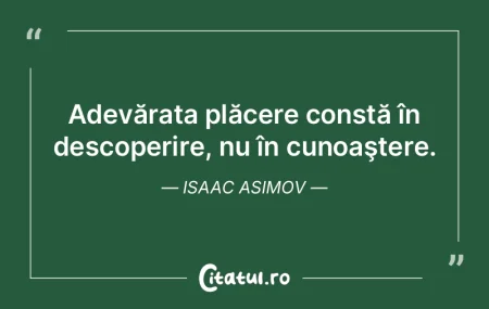 Adevărata plăcere constă în descoper... Adevărata plăcere constă în descoper...