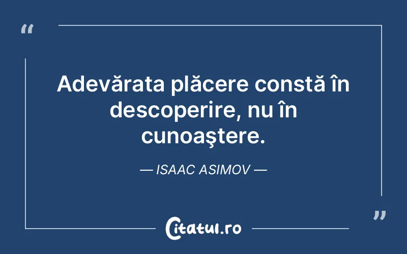 Citat Isaac Asimov - citate spiritualitate