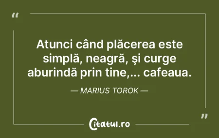 Atunci când plăcerea este simplă, nea...