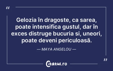 Gelozia în dragoste, ca sarea, poate in...