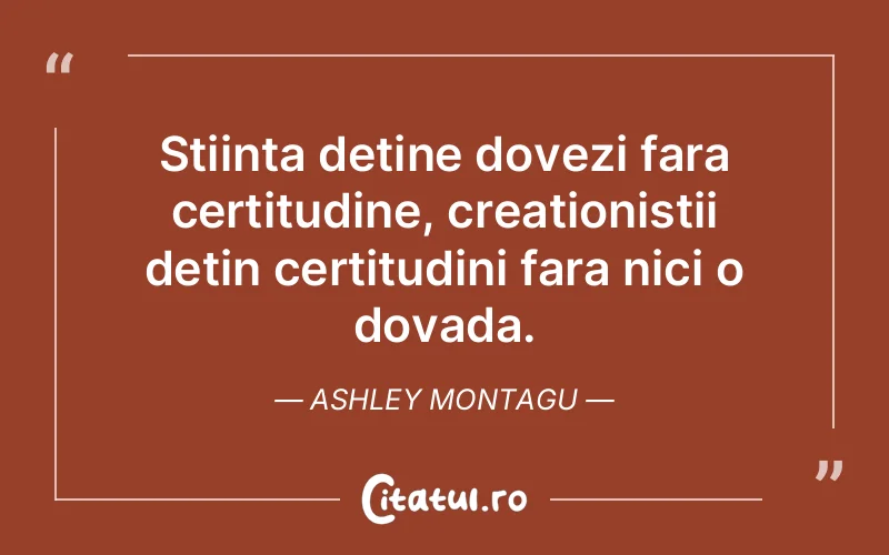 Citat Ashley Montagu - citate spiritualitate