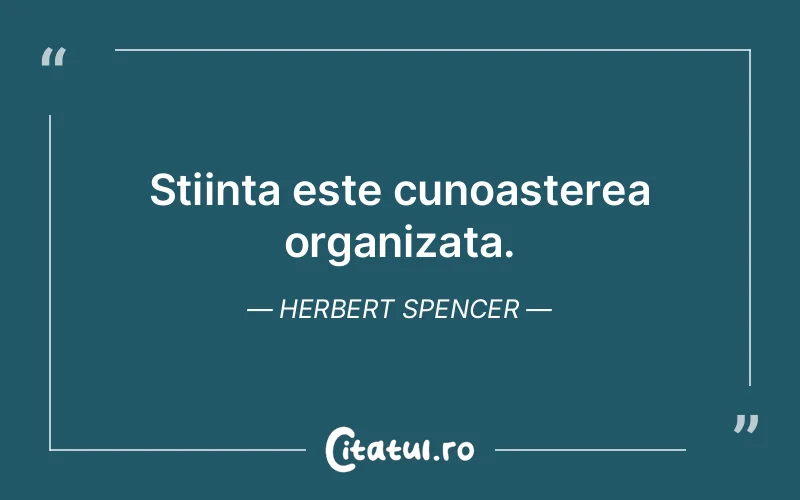 Citat Herbert Spencer - citate spiritualitate