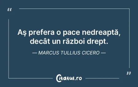 Aş prefera o pace nedreaptă, decât un...