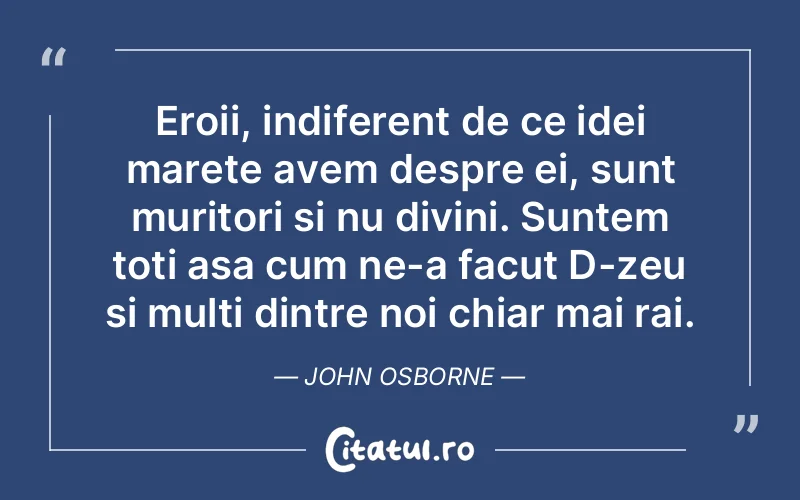 Citat John Osborne - citate spiritualitate