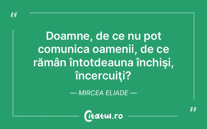 Citat Mircea Eliade - citate spiritualitate