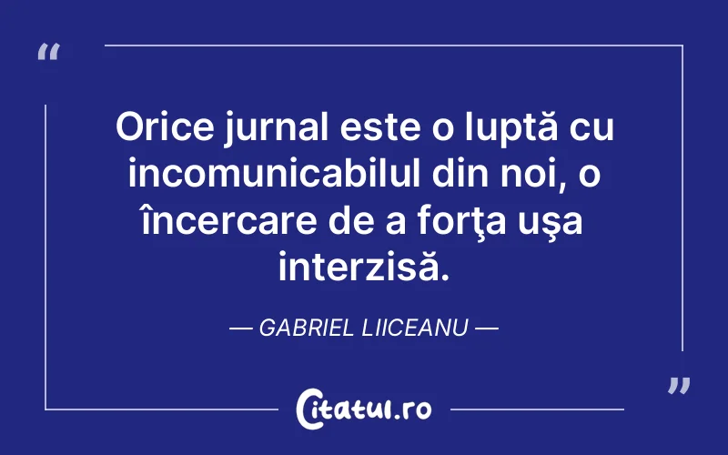 Citat Gabriel Liiceanu - citate spiritualitate