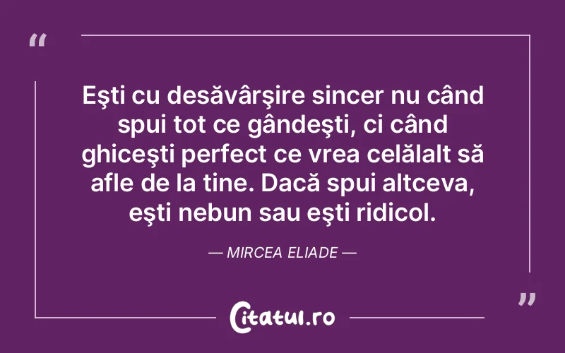 Citat Mircea Eliade - citate spiritualitate