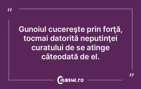 Gunoiul cucereşte prin forţă, tocmai ...