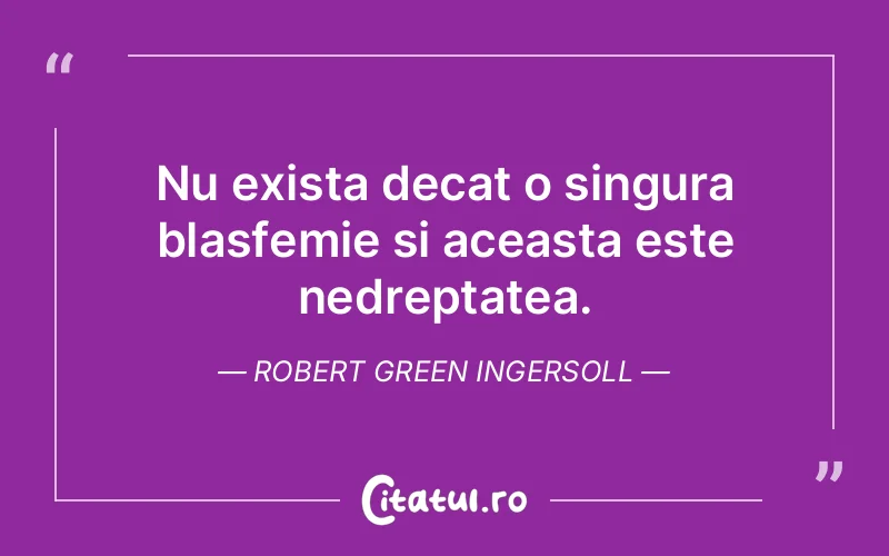 Citat Robert Green Ingersoll - citate spiritualitate