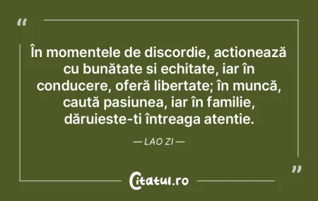 În momentele de discordie, acționează...