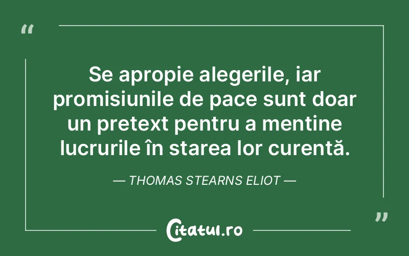 Citat Thomas Stearns Eliot - citate spiritualitate