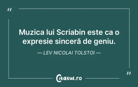 Muzica lui Scriabin este ca o expresie s... Muzica lui Scriabin este ca o expresie s...