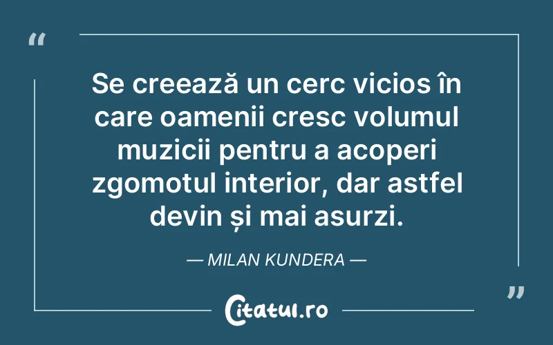 Citat Milan Kundera - citate spiritualitate