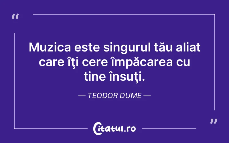 Citat Teodor Dume - citate spiritualitate