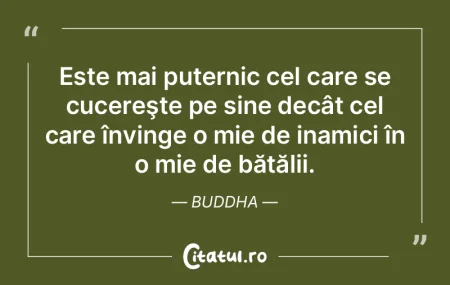 Este mai puternic cel care se cucereÅŸte... Este mai puternic cel care se cucereÅŸte...